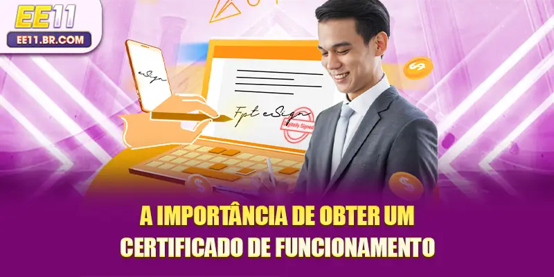 A importância de obter um certificado de funcionamento