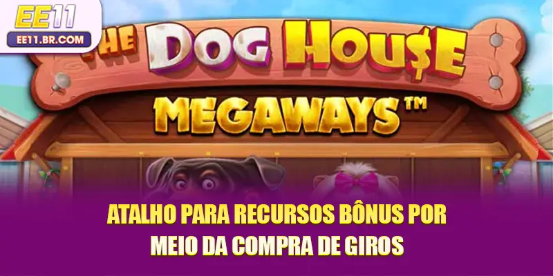 Atalho para recursos bônus por meio da compra de giros