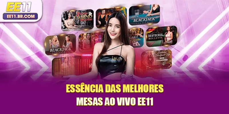 Melhores mesas ao vivo EE11