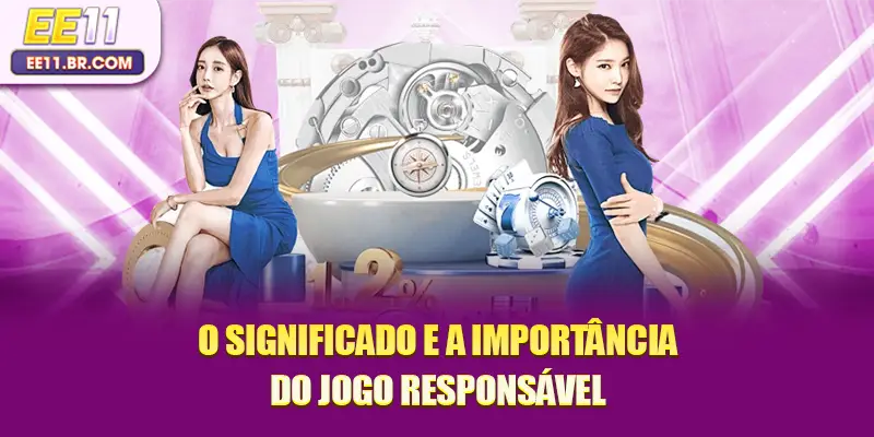 O significado e a importância do Jogo Responsável