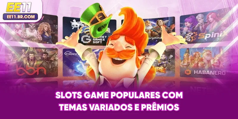Slots game populares com temas variados e prêmios