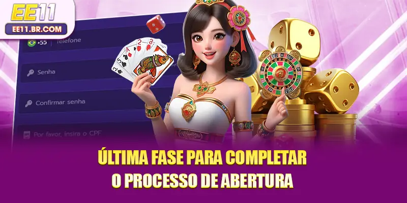 Última fase para completar o processo de abertura