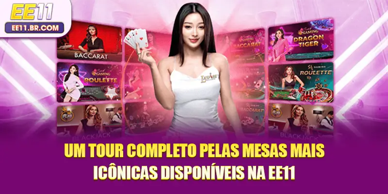 Um tour completo pelas mesas mais icônicas disponíveis na EE11